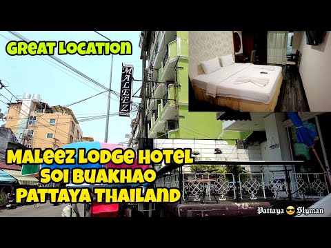 MALEEZ LODGE HOTEL, SOI BUAKHAO, PATTAYA THAILAND