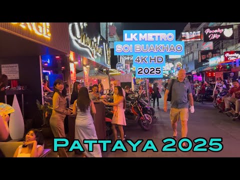 Pattaya nightlife 2025, lk metro , soi Buakhao 4kHD
