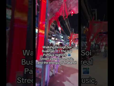 Walking through Soi Buakhao 🇹🇭 | The real Pattaya nightlife 🌃 Street vibes, live music, and the